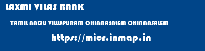 LAXMI VILAS BANK  TAMIL NADU VILLUPURAM CHINNASALEM CHINNASALEM  micr code